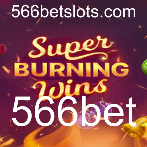 Explore o Mundo Emocionante de SuperBurningWins no 566bet